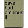 Dave Hart Omnibus Ii door David Charters