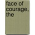 Face of Courage, The