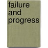 Failure and Progress door Richard B. McKenzie