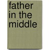 Father in the Middle door Phyllis Halldorson