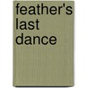 Feather's Last Dance by Ginger Hanson