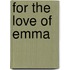For the Love of Emma