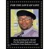 For the Love of Life door Edward E. McGill