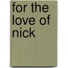 For the Love of Nick door Jill Shalvis