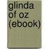 Glinda of Oz (Ebook)
