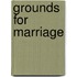 Grounds for Marriage