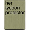 Her Tycoon Protector door Amanda Browning