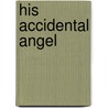 His Accidental Angel by Sandra Paul