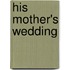 His Mother's Wedding