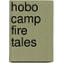 Hobo Camp Fire Tales