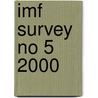 Imf Survey No 5 2000 by International Monetary Fund