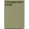 Interdependent Minds by Sandra Murray