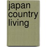 Japan Country Living door Amy Slyvester Slyvester Katoh