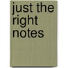 Just the Right Notes door Sean Michael