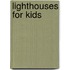 Lighthouses for Kids