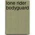 Lone Rider Bodyguard