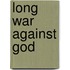 Long War Against God