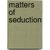 Matters of Seduction