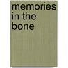 Memories in the Bone by Mee-Mee Phipps