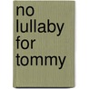 No Lullaby for Tommy door Charles Hardman
