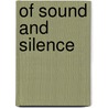 Of Sound and Silence by Casey Dyson