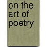 On the Art of Poetry door Gilbert Murray