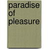 Paradise of Pleasure by Trina Lane