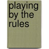 Playing by the Rules door Beverly Bird