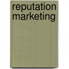 Reputation Marketing door Joseph Marconi