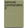 Samurai Commanders 2 by Stephen Turnbull