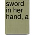 Sword in Her Hand, A