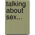 Talking About Sex...
