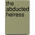 The Abducted Heiress