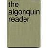 The Algonquin Reader door Robert Goolrick