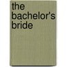 The Bachelor's Bride door Audra Adams