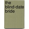 The Blind-Date Bride door Emma Darcy