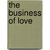 The Business of Love