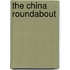 The China Roundabout