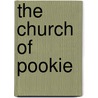 The Church of Pookie by M. Cody Young