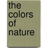 The Colors of Nature door Lauret E. Savoy