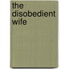 The Disobedient Wife by Elizabeth Power