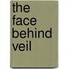 The Face Behind Veil door Donna Gehrke-White