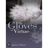 The Gloves of Virtue door Montgomery Phister