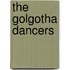 The Golgotha Dancers