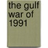The Gulf War of 1991