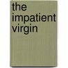 The Impatient Virgin door Anne Weale