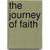 The Journey of Faith by Benedict Groeschel