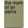 The Mark of an Alpha door Kim Dare