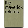 The Maverick Returns door Ros Denny Fox