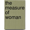 The Measure of Woman by Marie Kelleher